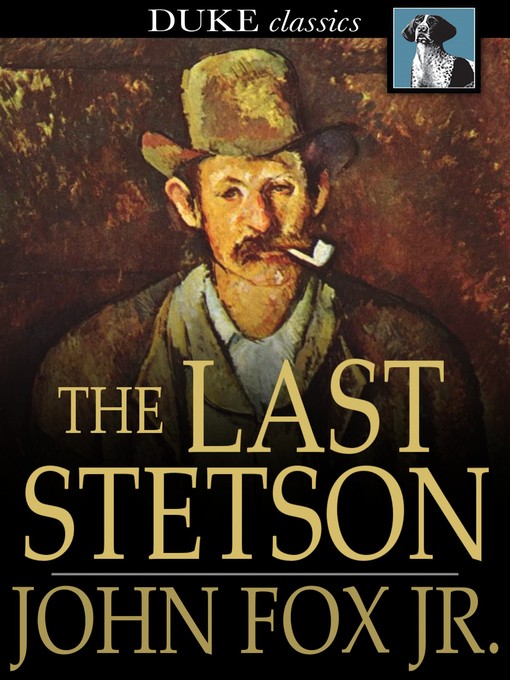Titeldetails für The Last Stetson nach John Fox, Jr. - Verfügbar